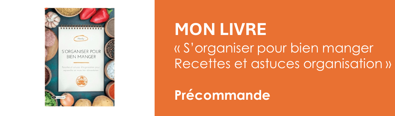 Livre "S'organiser pour bien manger - Recettes et astuces organisation" - Précommande